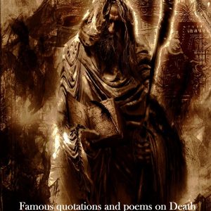 Dead Scriptures Famous Quotations and Poems on Death