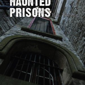 E.R. Vernor - Haunted Prisons