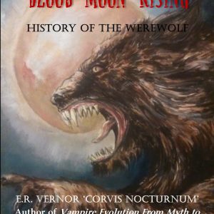 E. R. Vernor - Corvis Nocturnum - Starr Morgayne - Blood Moon Rising - History of the Werewolf