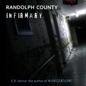 E. R. Vernor - Adam Kimmell - Dann Allen - Randolph County Infirmary - Resident Undead - Paranormal Lockdown