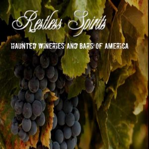 Kevin Eads - E. R. Vernor - Restless Spirits - Haunted Wineries and Bars of America