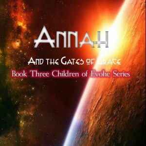 Clay Gilbert - Annah - Gates of Grace - Children of Evohe