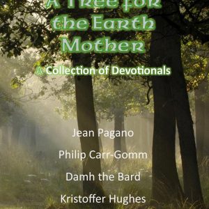 Jean Pagano - Philip Carr-Gomm - Damh the Bard - Kristoffer Hughes - Tree for the Earth Mother